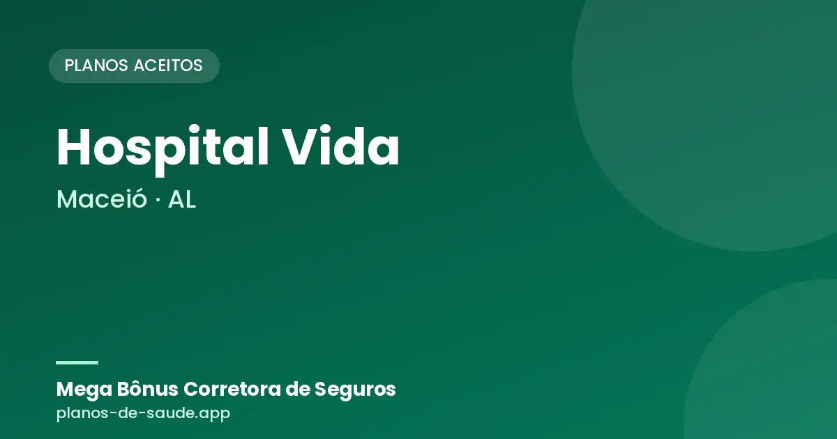 Cartão de Hospital Vida, Maceió - AL: planos de saúde aceitos