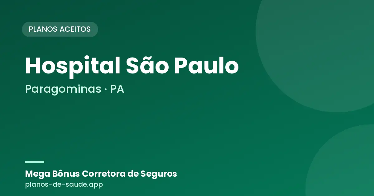 Cartão de Hospital São Paulo, Paragominas - PA: planos de saúde aceitos