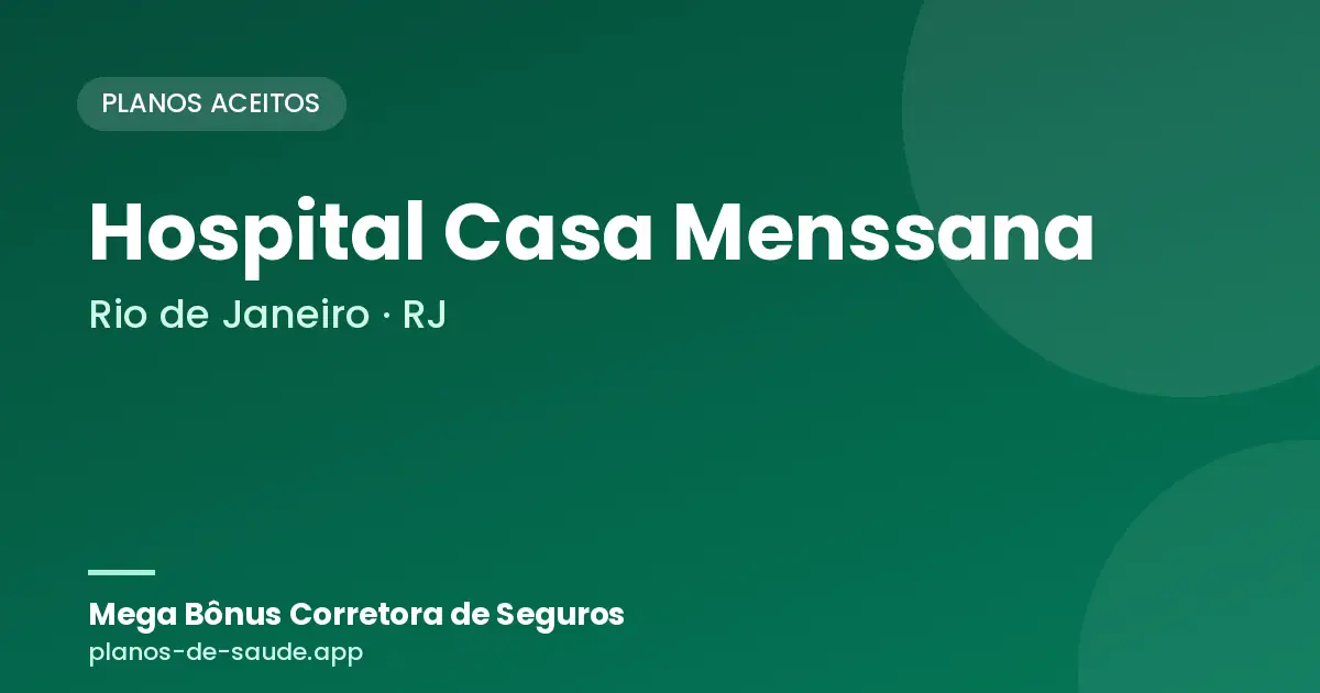 Cartão de Hospital Casa Menssana, Rio de Janeiro - RJ: planos de saúde aceitos