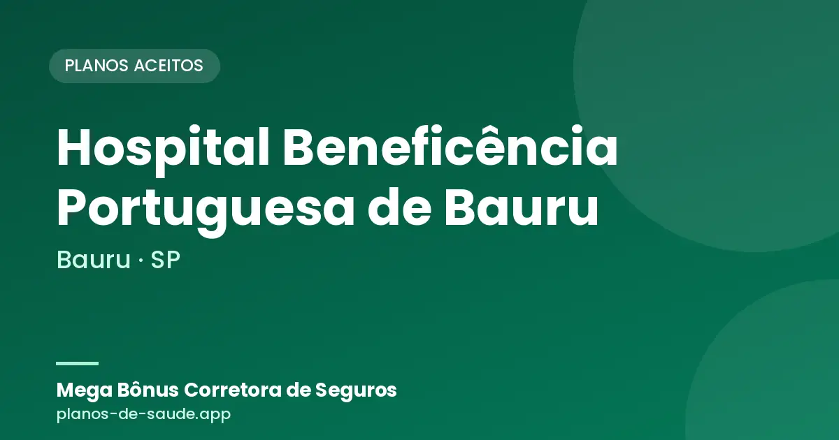 Cartão de Hospital Beneficência Portuguesa de Bauru, Bauru - SP: planos de saúde aceitos