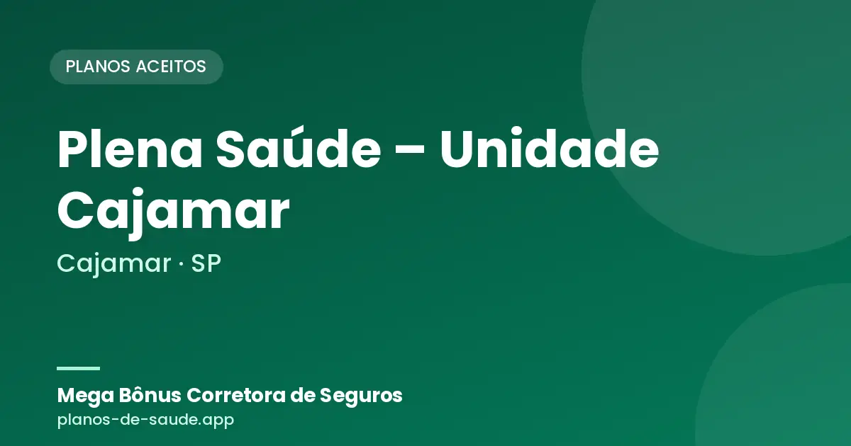 Cartão de Plena Saúde – Unidade Cajamar, Cajamar - SP: planos de saúde aceitos