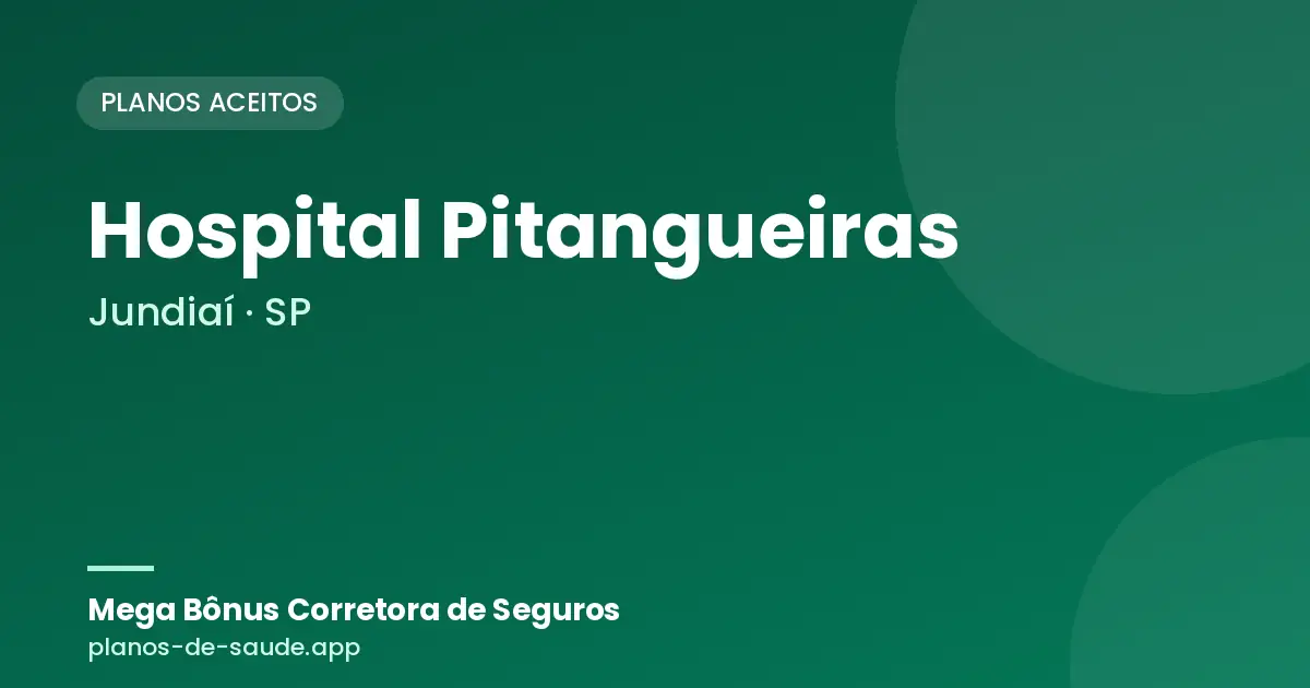 Cartão de Hospital Pitangueiras, Jundiaí - SP: planos de saúde aceitos