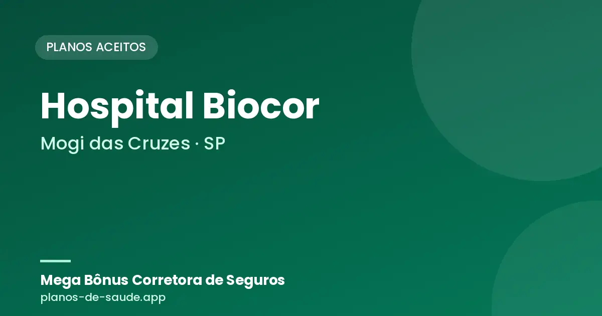 Cartão de Hospital Biocor, Mogi das Cruzes - SP: planos de saúde aceitos