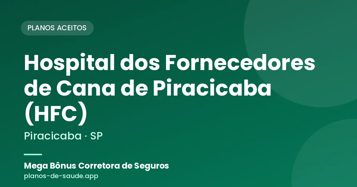 Cartão de Hospital dos Fornecedores de Cana de Piracicaba (HFC), Piracicaba - SP: planos de saúde aceitos