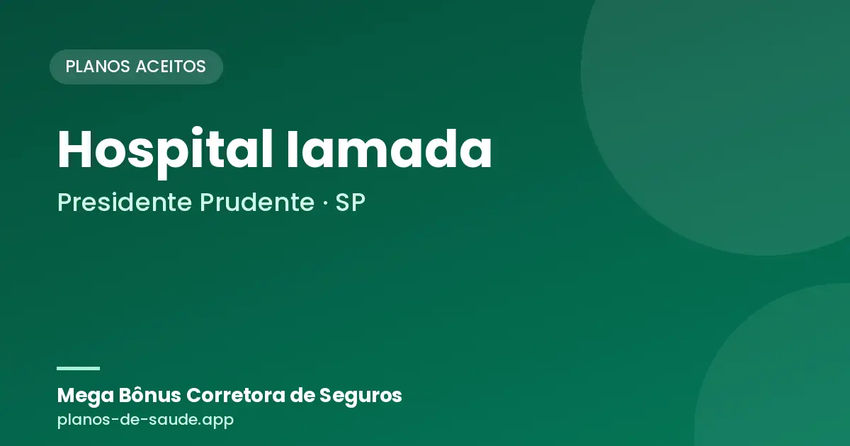 Cartão de Hospital Iamada, Presidente Prudente - SP: planos de saúde aceitos