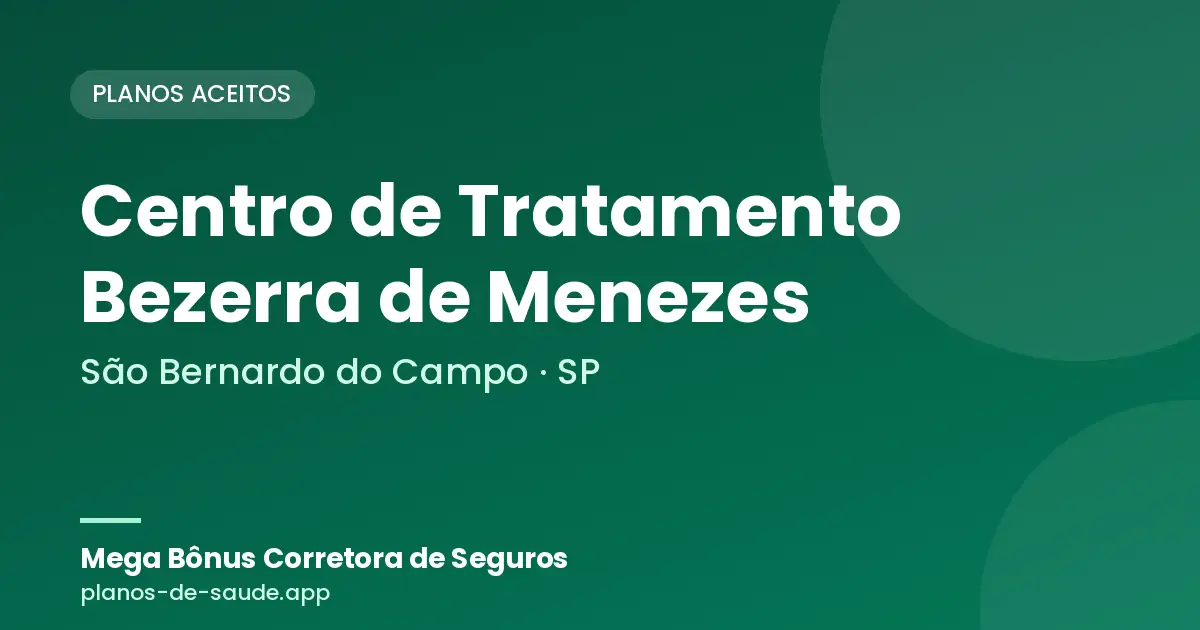 Cartão de Centro de Tratamento Bezerra de Menezes, São Bernardo do Campo - SP: planos de saúde aceitos
