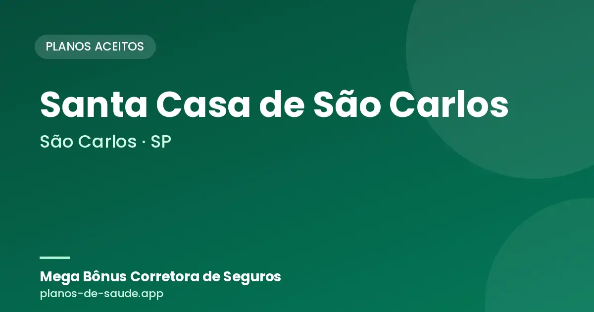 Cartão de Santa Casa de São Carlos, São Carlos - SP: planos de saúde aceitos