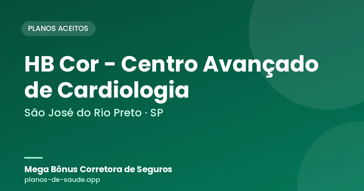 Cartão de HB Cor - Centro Avançado de Cardiologia, São José do Rio Preto - SP: planos de saúde aceitos