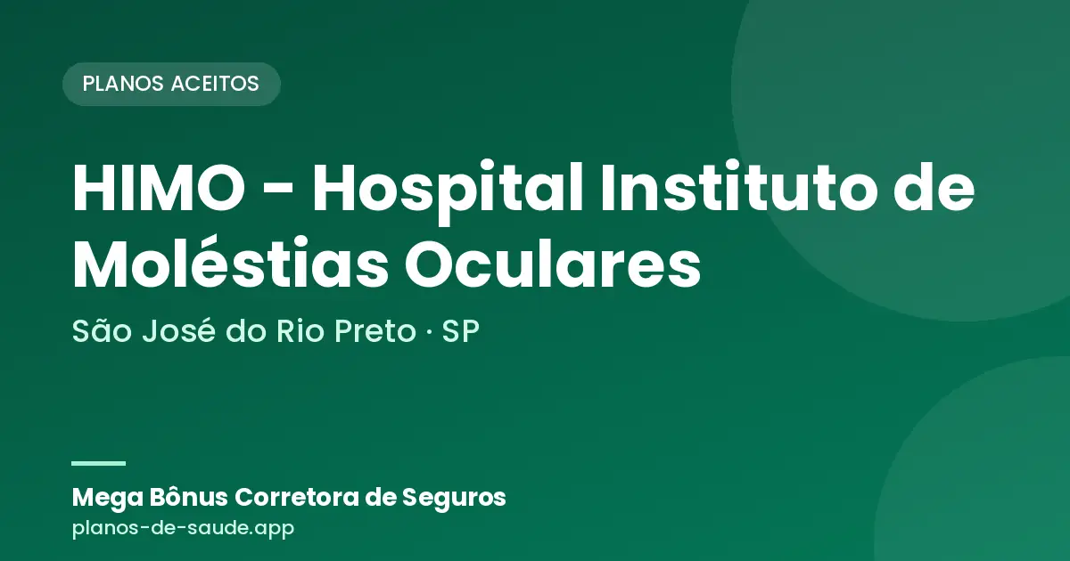 Cartão de HIMO - Hospital Instituto de Moléstias Oculares, São José do Rio Preto - SP: planos de saúde aceitos