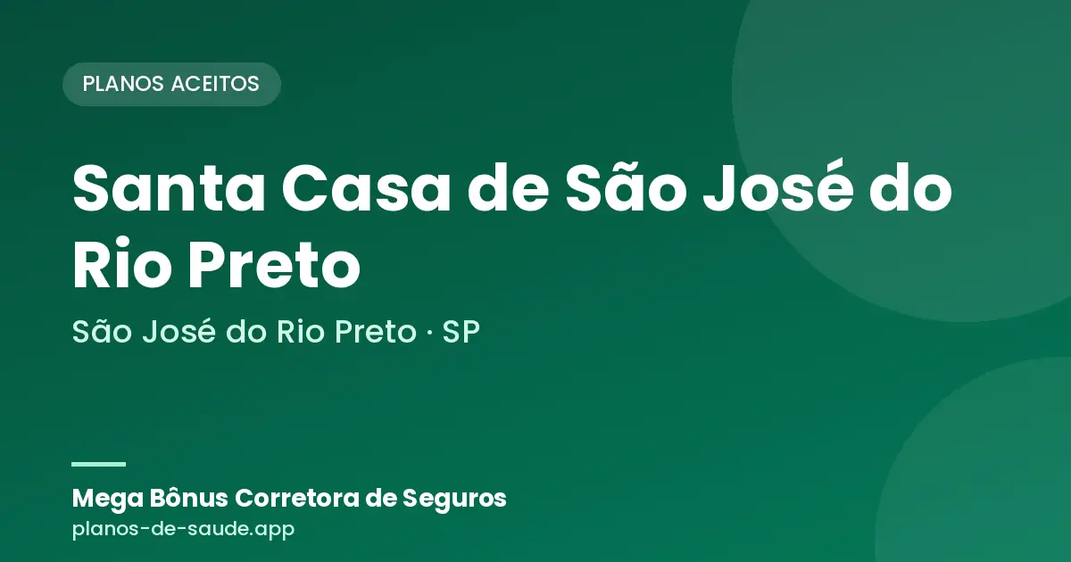 Cartão de Santa Casa de São José do Rio Preto, São José do Rio Preto - SP: planos de saúde aceitos