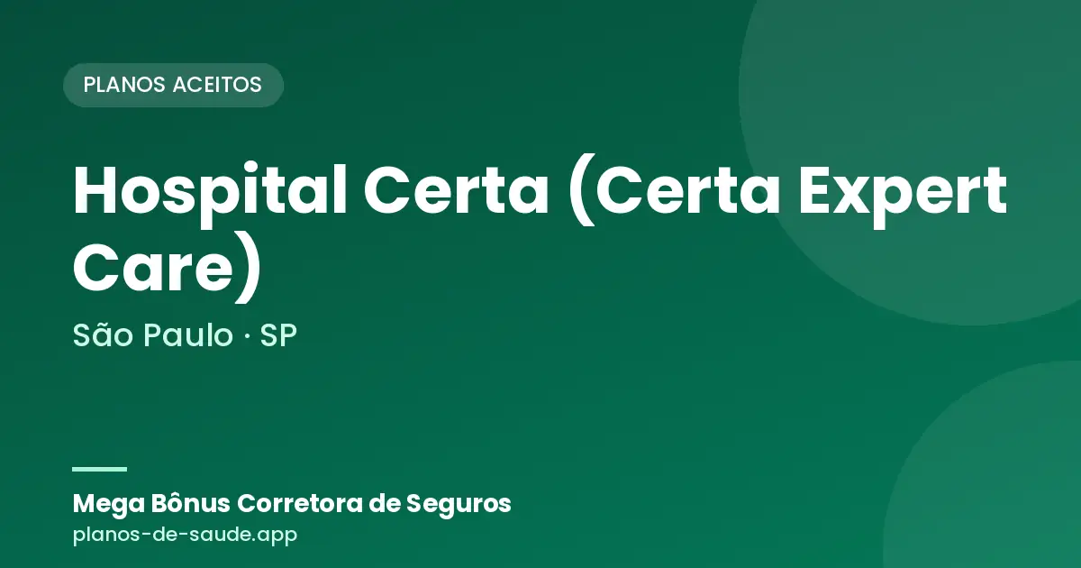Cartão de Hospital Certa (Certa Expert Care), São Paulo - SP: planos de saúde aceitos
