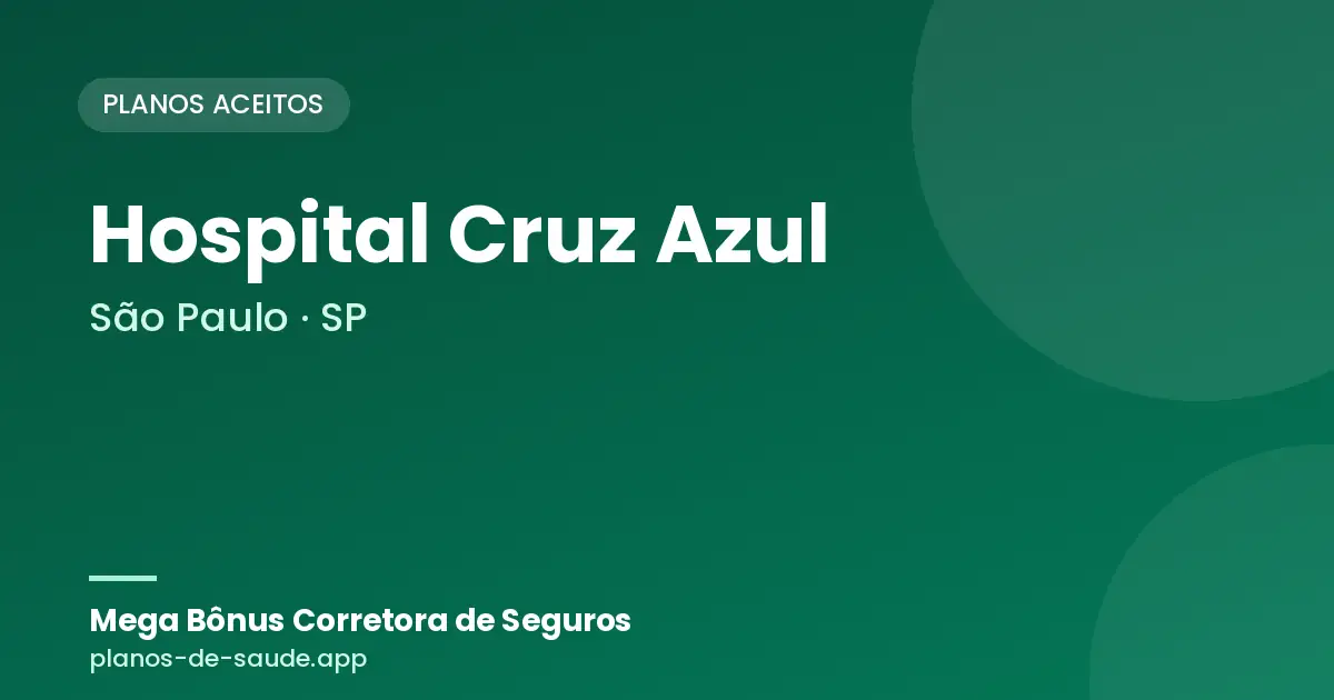 Cartão de Hospital Cruz Azul, São Paulo - SP: planos de saúde aceitos
