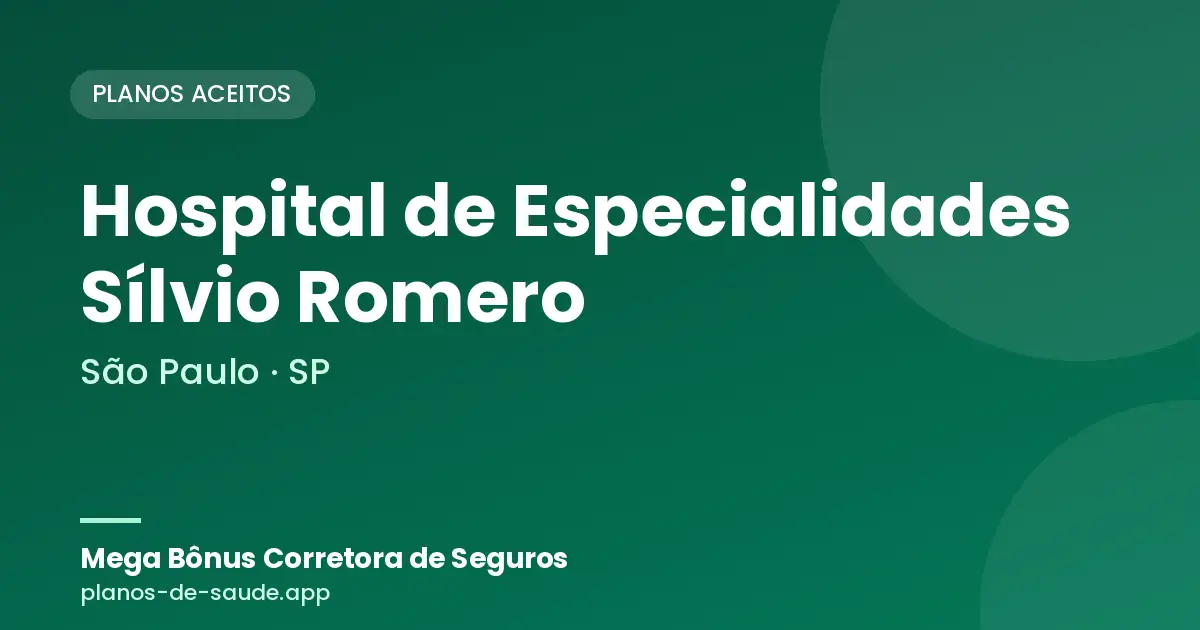 Cartão de Hospital de Especialidades Sílvio Romero, São Paulo - SP: planos de saúde aceitos
