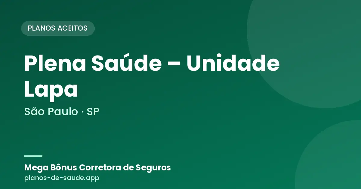 Cartão de Plena Saúde – Unidade Lapa, São Paulo - SP: planos de saúde aceitos