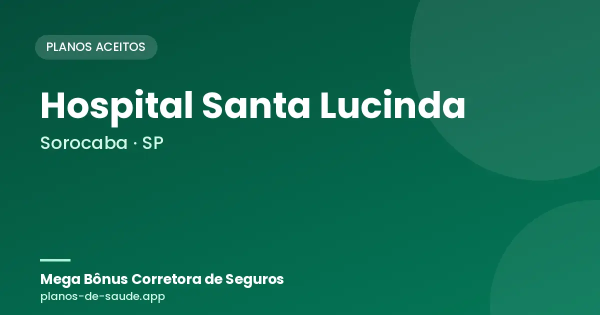 Cartão de Hospital Santa Lucinda, Sorocaba - SP: planos de saúde aceitos