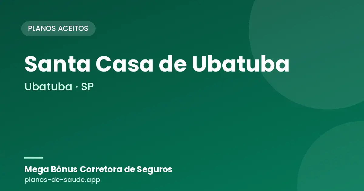 Cartão de Santa Casa de Ubatuba, Ubatuba - SP: planos de saúde aceitos